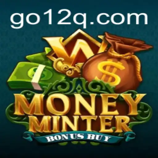 Dive into the World of MoneyMinterBonusBuy and Discover the Thrilling Experience with a 12q Twist